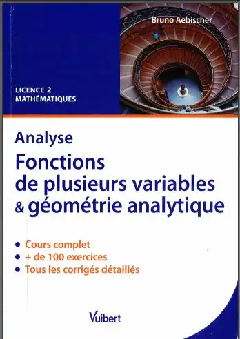 Analyse. Fonctions de plusieurs variables et géométrie analytique