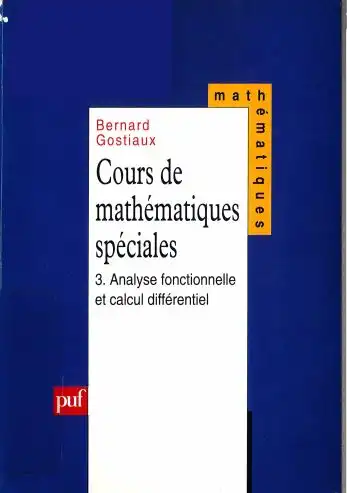 Cours de maths spéciales - Analyse fonctionnelle et calcul différentiel