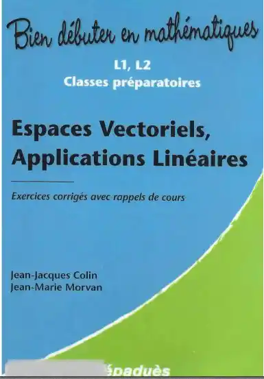 Espaces vectoriels et applications linéaires