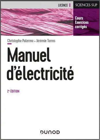 Manuel d'électricité - Cours et exercices corrigés - Licence 1