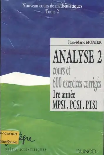 ANALYSE II - cours et 600 exercices corrigés 1re année  