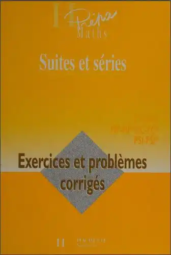 Suite et series 2de année MP-PC-PT - Exercices et problèmes corrigés
