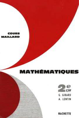 Cours Maillard Mathématiques Classes de Seconde Hachette 1961